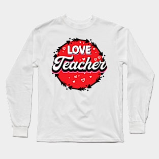 Love teacher Long Sleeve T-Shirt